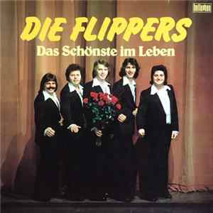 Die Flippers - Das Schönste Im Leben FLAC