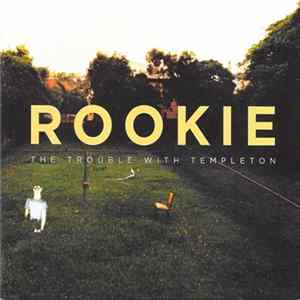 The Trouble With Templeton - Rookie FLAC