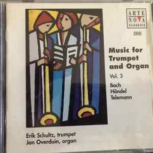 Bach - Händel, Telemann, Erik Schultz, Jan Overduin - Music For Trumpet And Organ Vol. 3 FLAC