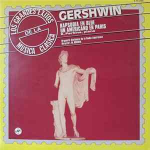 Gershwin - M. Brown, K. Perkins, Orquesta Sinfónica De La Radio Americana - Rapsodia En Blue / Un Americano En Paris FLAC