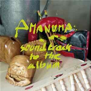 Manuel Bienvenu - AMANUMA : soundtrack to the album FLAC