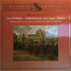 Friedrich Smetana, Franz Liszt, Carl Maria Von Weber, Maurice Ravel - Die Moldau / Les Preludes FLAC