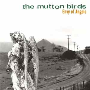 The Mutton Birds - Envy Of Angels FLAC