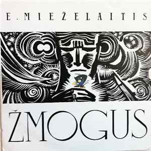 Eduardas Mieželaitis - Žmogus FLAC