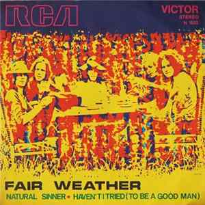 Fair Weather - Natural Sinner / Haven't I Tried (To Be A Good Man) FLAC