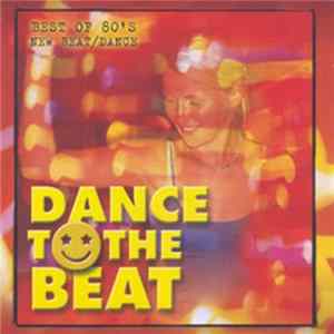 Various - Dance To The Beat (Best Of 80's New Beat / Dance) FLAC