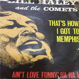 Bill Haley And The Comets - That's How I Got To Memphis FLAC