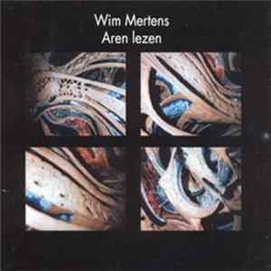 Wim Mertens - Aren Lezen FLAC