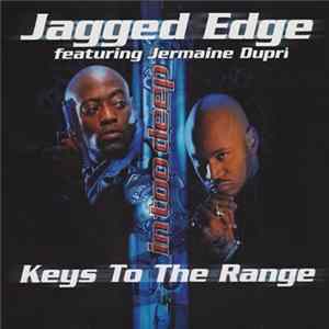 Jagged Edge Featuring Jermaine Dupri - Keys To The Range FLAC