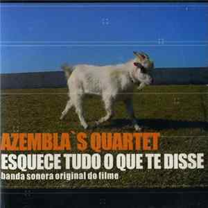 Azembla's Quartet - Esquece Tudo O Que Te Disse FLAC