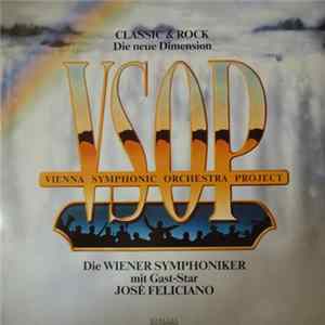 VSOP Vienna Symphonic Orchestra Project / Die Wiener Symphoniker Mit Gast-Star José Feliciano - Classic & Rock - Die Neue Dimension FLAC