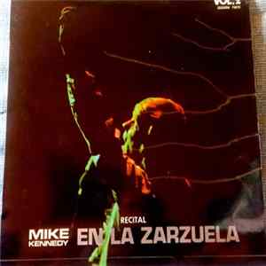 Mike Kennedy - Recital Mike Kennedy En La Zarzuela. Segunda Parte: Volumen II FLAC