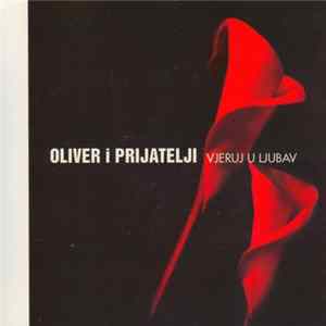 Oliver I Prijatelji Various - Vjeruj U Ljubav FLAC