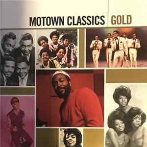 Various - Motown Classics Gold FLAC