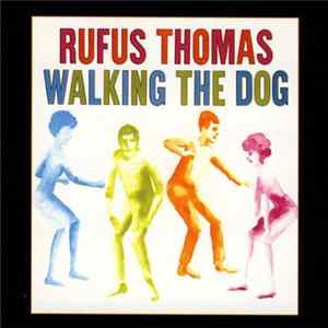 Rufus Thomas - Walking The Dog FLAC