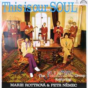 The Flamingo Group Featuring Marie Rottrová & Petr Němec - This Is Our Soul FLAC