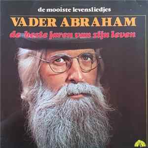 Vader Abraham - De Beste Jaren Van Zijn Leven FLAC