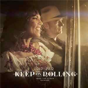 Tip Jar - Keep On Rolling FLAC