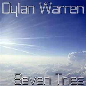 Dylan Warren - Seven Tries FLAC