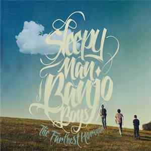 Sleepy Man Banjo Boys - The Farthest Horizon FLAC