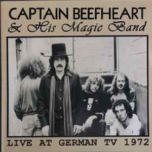 Captain Beefheart & His Magic Band - Live At German TV 1972 FLAC