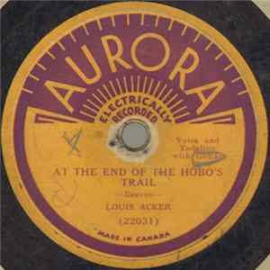 Louis Acker - At The End Of The Hobo's Trail / The Oklahoma Kid FLAC