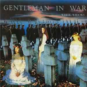 Gentleman In War - White Widows FLAC