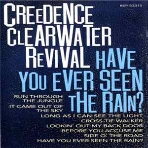 Creedence Clearwater Revival - Have You Ever Seen The Rain? FLAC