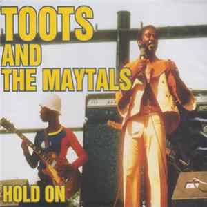 Toots & The Maytals - Hold On FLAC