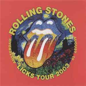 The Rolling Stones - Licks Europe Tour 2003 Amsterdam FLAC