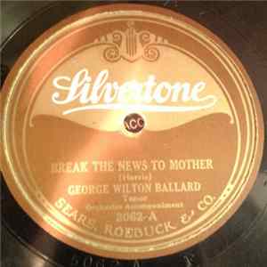 George Wilton Ballard / Charles Hart And Elliott Shaw - Break The News To Mother / Just As The Sun Went Down FLAC
