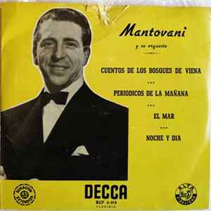 Mantovani Y Su Orquesta - Cuentos De Los Bosques De Viena / Periódicos De La Mañana / El Mar / Noche Y Día FLAC