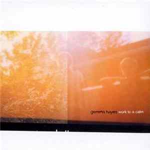 Gemma Hayes - Work To A Calm FLAC