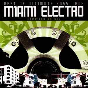 Various - Best Of Ultimate Bass Trax • Miami Electro FLAC