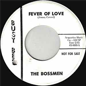 The Bossmen - Fever Of Love FLAC