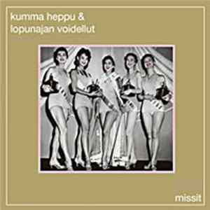 Kumma Heppu & Lopunajan Voidellut - Missit FLAC