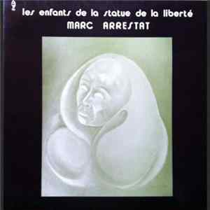 Marc Arrestat - Les enfants de la statut de la Liberté FLAC