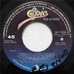 Ted Nugent - Tierra De Las Mil Danzas = Land Of A Thousand Dances FLAC