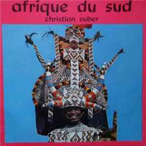 Christian Zuber - Afrique Du Sud FLAC