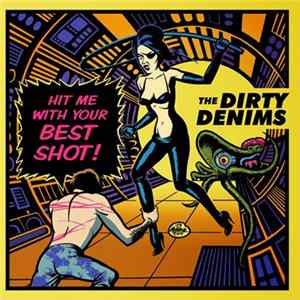 The Dirty Denims - Hit Me With Your Best Shot EP FLAC