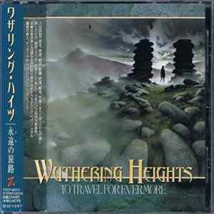 Wuthering Heights - To Travel For Evermore FLAC