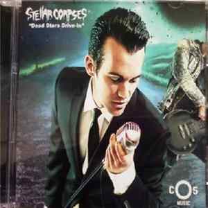 Stellar Corpses - Dead Stars Drive-In FLAC