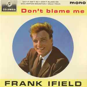 Frank Ifield With Norrie Paramor And His Orchestra - Don't Blame Me FLAC