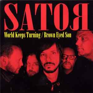 Sator - World Keeps Turning/Brown Eyed Son FLAC