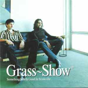 Grass~Show® - Something Smells Good In Stinkville FLAC