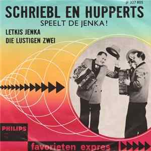 Schriebl En Hupperts - Letkis Jenka / Die Lustigen Zwei FLAC