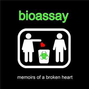Bioassay - Memoirs Of A Broken Heart FLAC