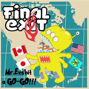Final Exit - Mr.Exshit A Go-Go!!! FLAC