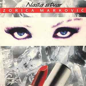 Zorica Marković - Naša Stvar FLAC