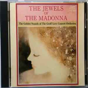 The Geoff Love Concert Orchestra, Robin Stapleton - The Jewels Of The Madonna FLAC